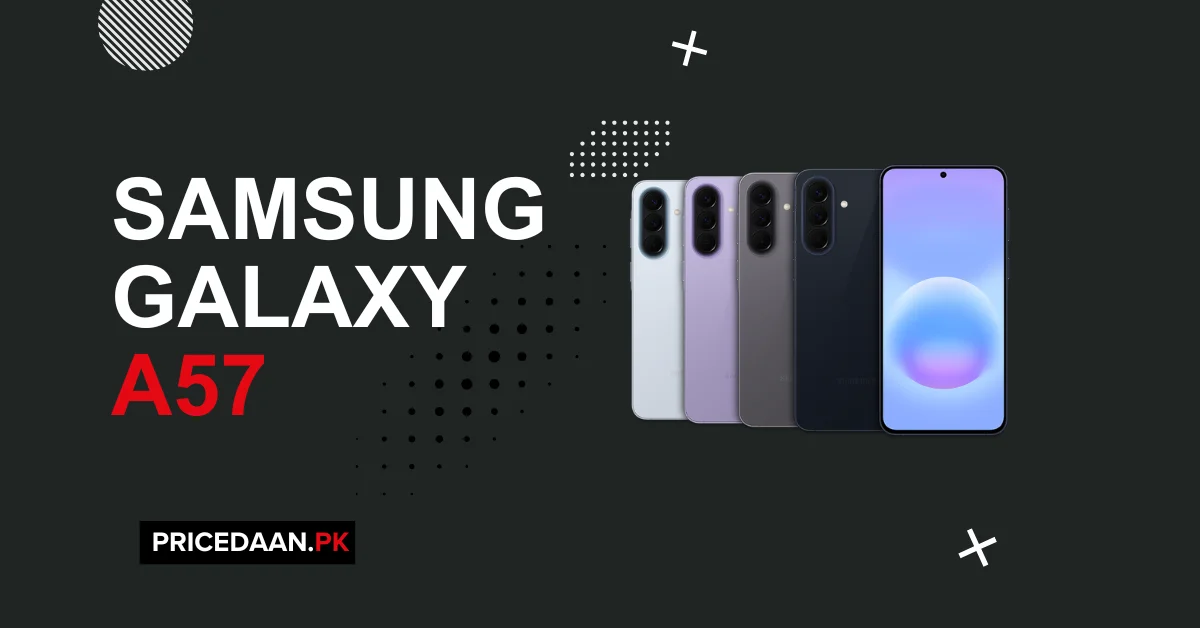 Samsung Galaxy A57 Price in Pakistan 8GB RAM & 256GB ROM