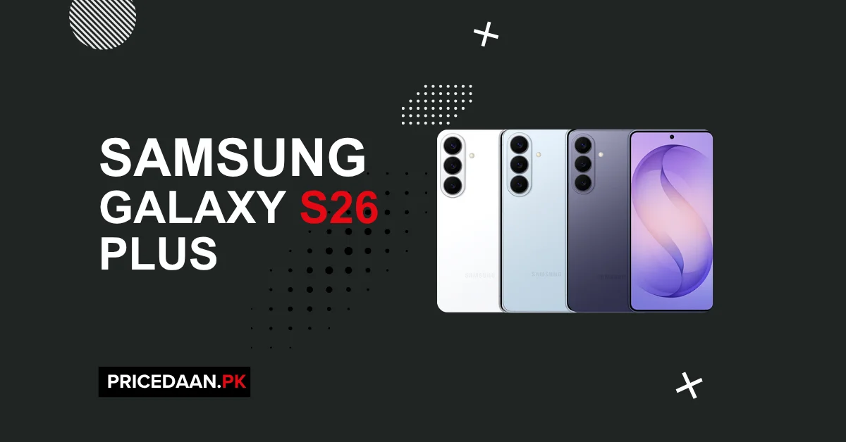 Samsung Galaxy S26 Plus Price in Pakistan 12GB RAM 256GB ROM