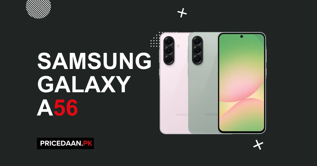 Samsung Galaxy A56 Price in Pakistan 8GB RAM 256GB ROM