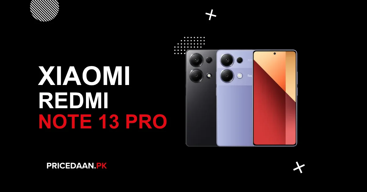 Xiaomi Redmi Note 13 Pro Price in Pakistan 8GB RAM 256GB ROM