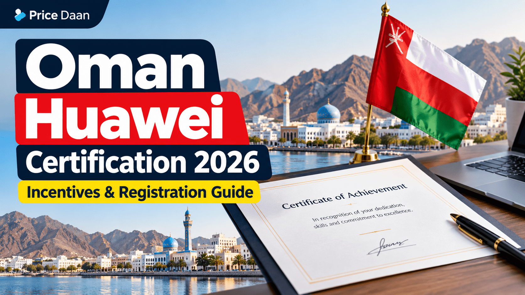 Oman Huawei Certification 2026 Incentives & Registration Guide